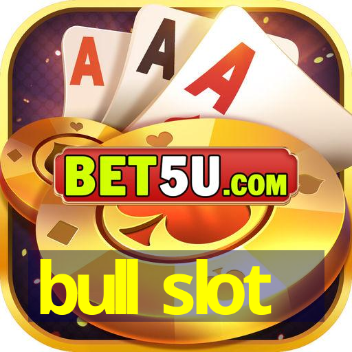 bull slot