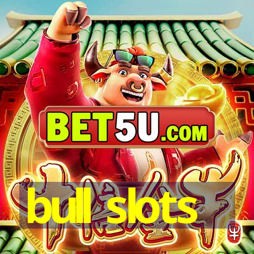 bull slots