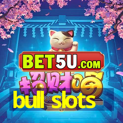 bull slots