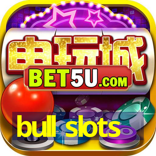 bull slots