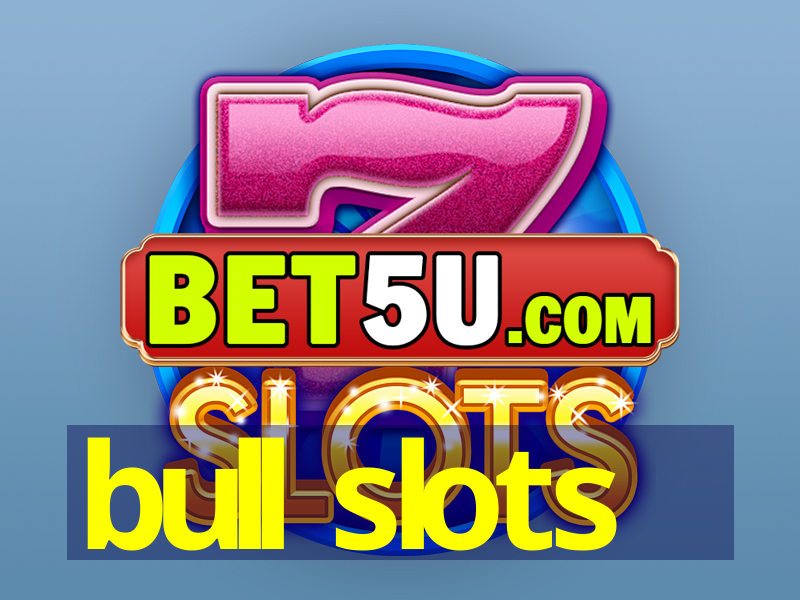 bull slots