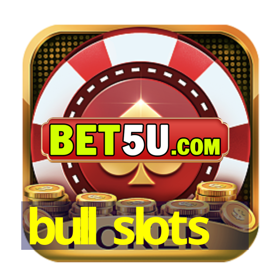 bull slots