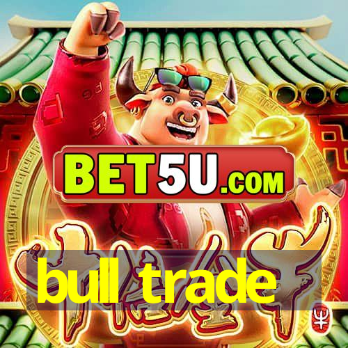 bull trade