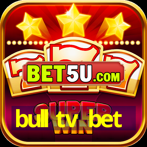 bull tv bet