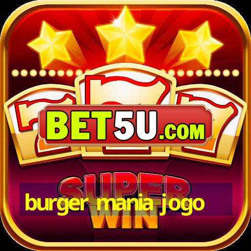 burger mania jogo