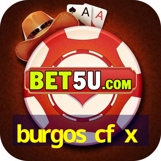 burgos cf x