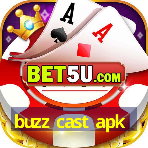 buzz cast apk