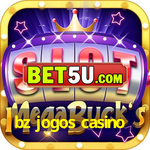 bz jogos casino