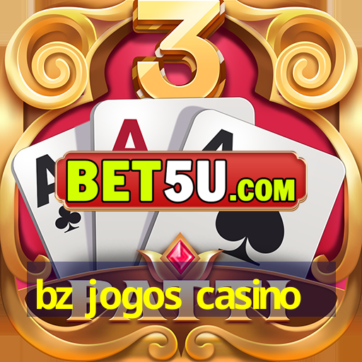 bz jogos casino