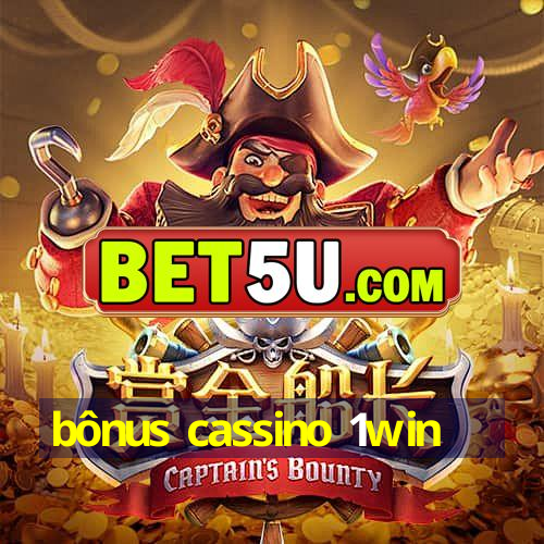 bônus cassino 1win