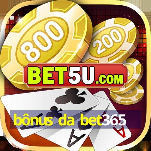 bônus da bet365