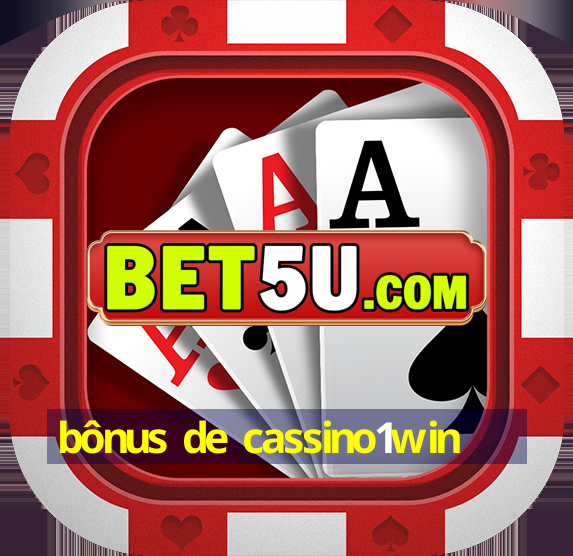 bônus de cassino1win