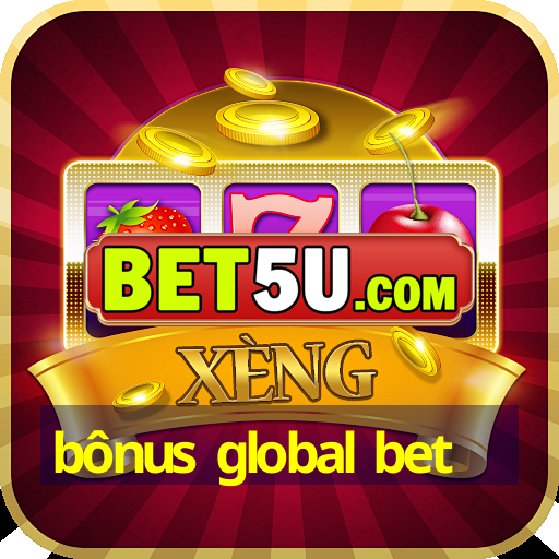 bônus global bet