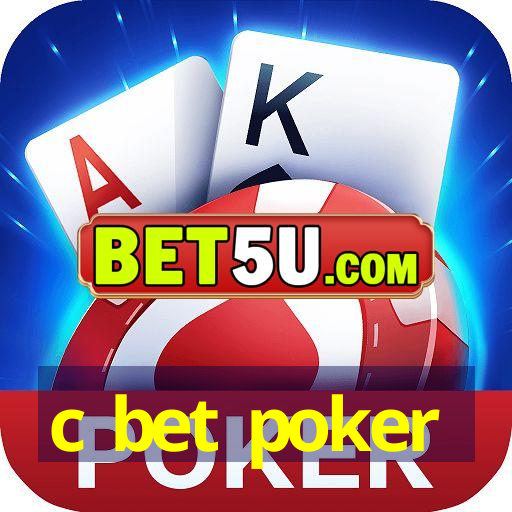 c bet poker