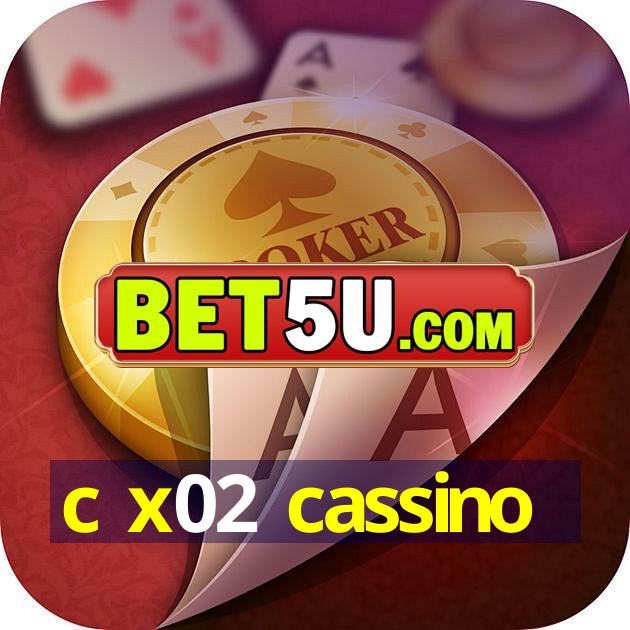 c x02 cassino