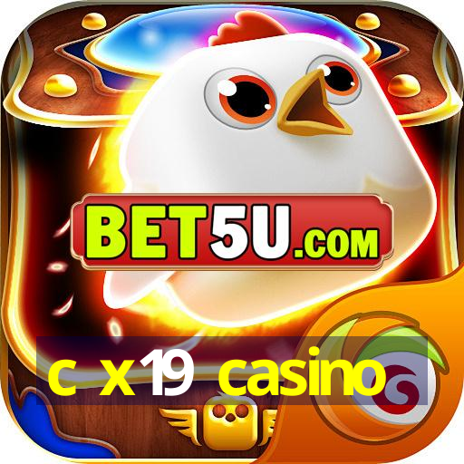 c x19 casino