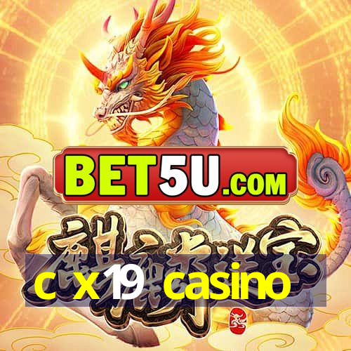 c x19 casino