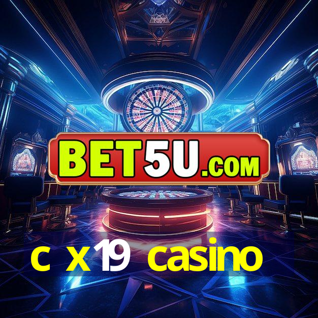 c x19 casino