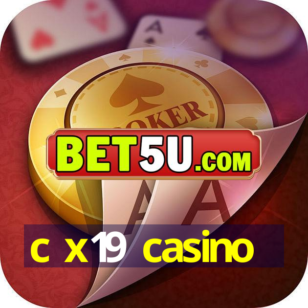 c x19 casino