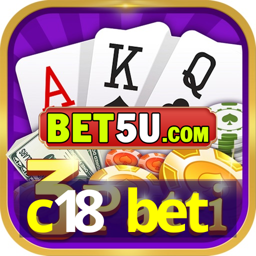 c18 bet