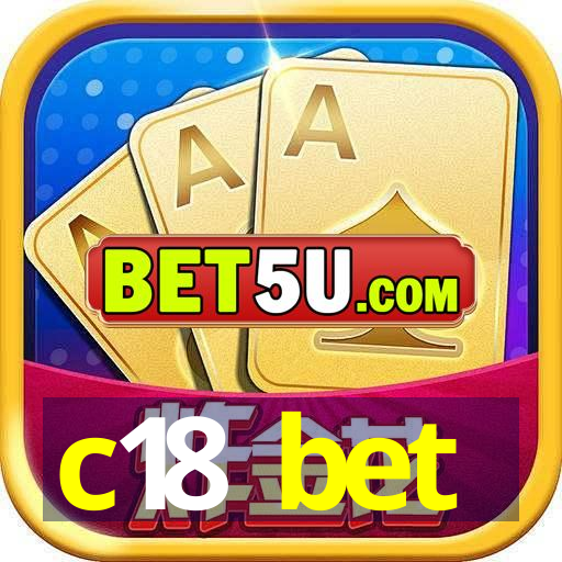 c18 bet