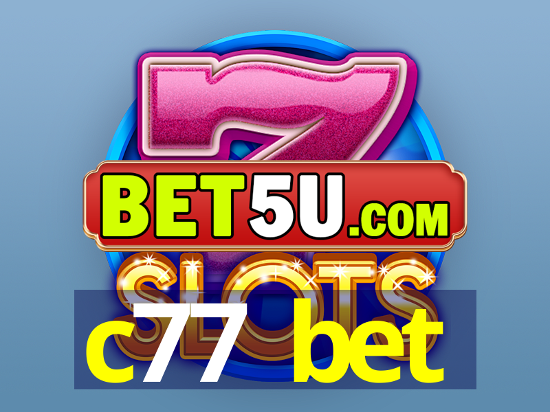 c77 bet