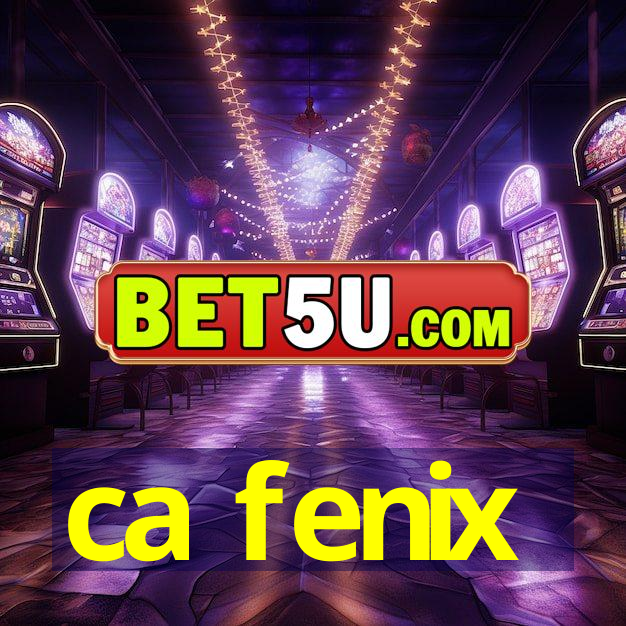 ca fenix