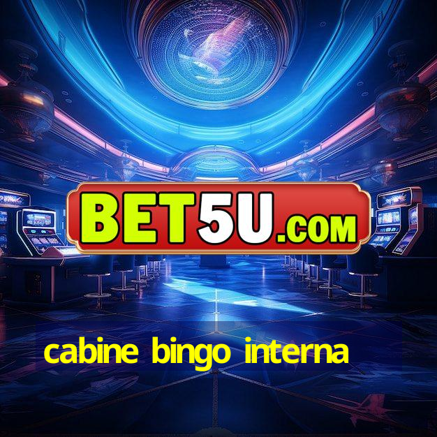 cabine bingo interna