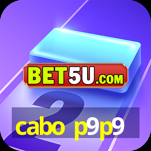 cabo p9p9