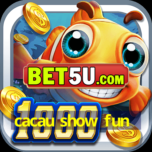 cacau show fun