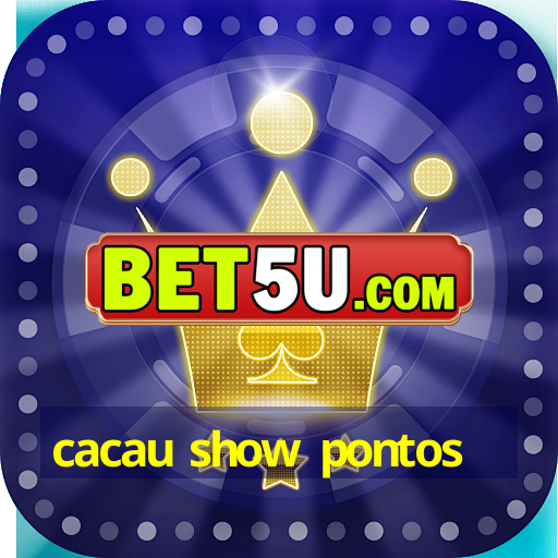 cacau show pontos