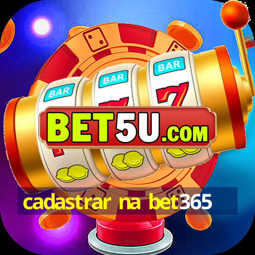 cadastrar na bet365