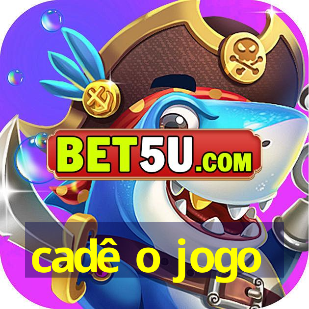 cadê o jogo