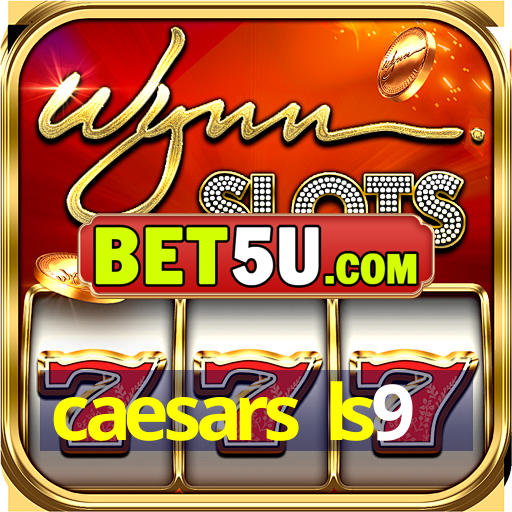 caesars ls9