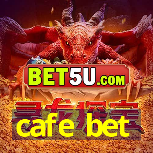 cafe bet