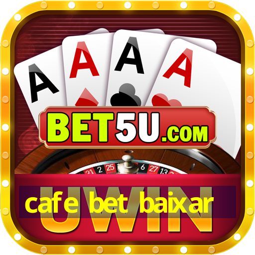 cafe bet baixar