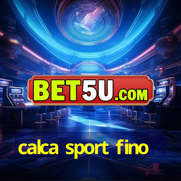 calca sport fino