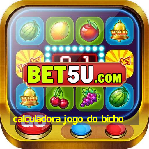 calculadora jogo do bicho