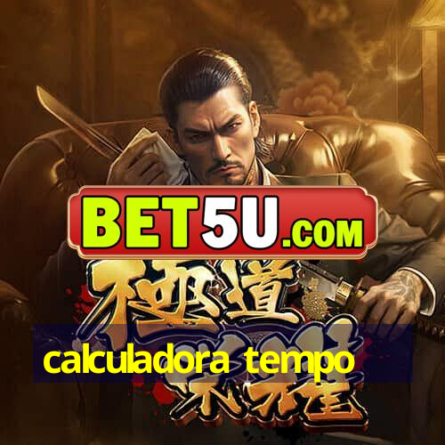 calculadora tempo