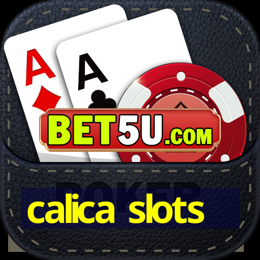 calica slots