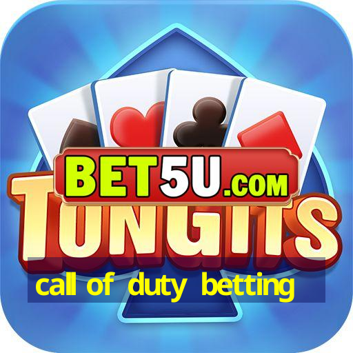 call of duty betting