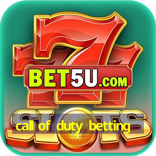 call of duty betting