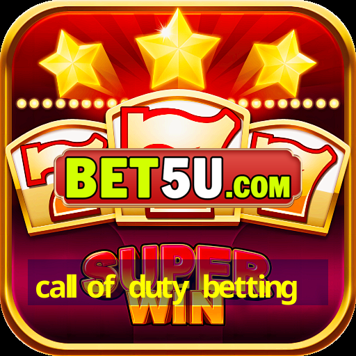 call of duty betting