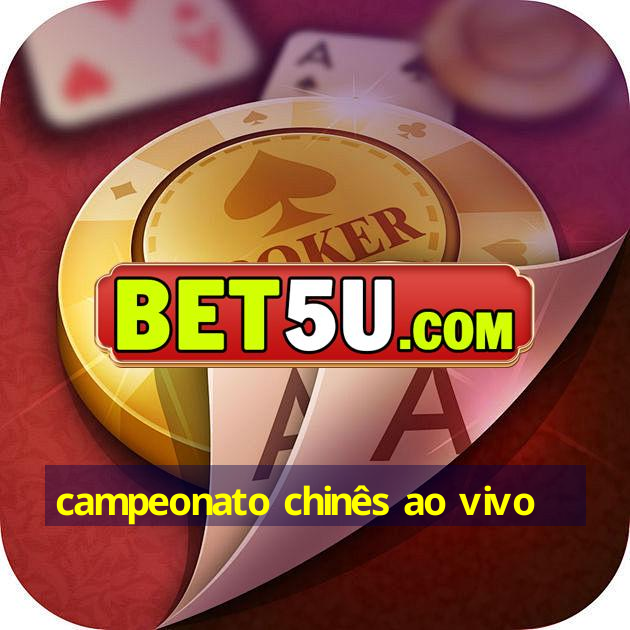 campeonato chinês ao vivo