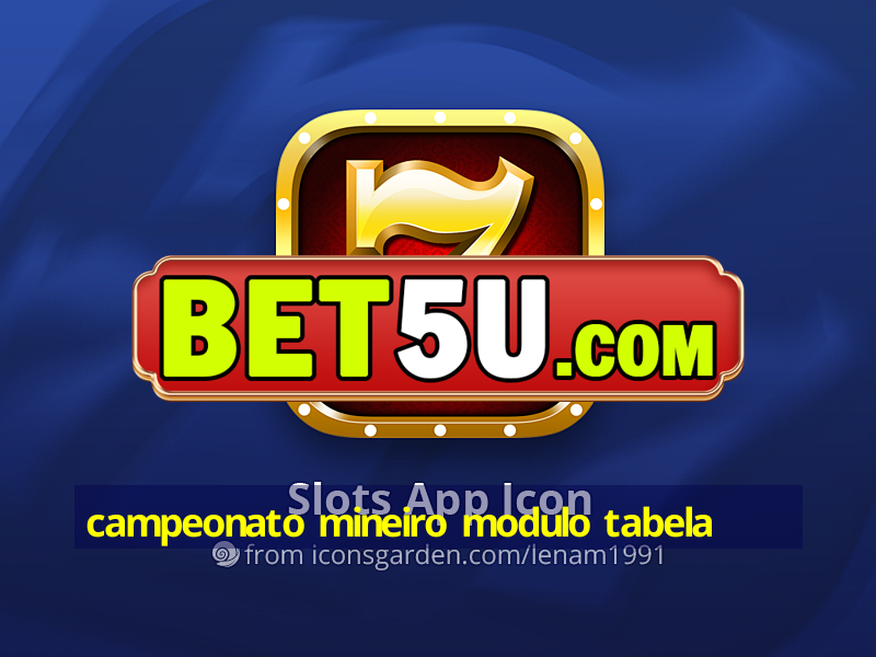 campeonato mineiro modulo tabela