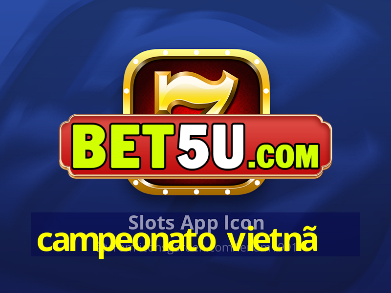 campeonato vietnã