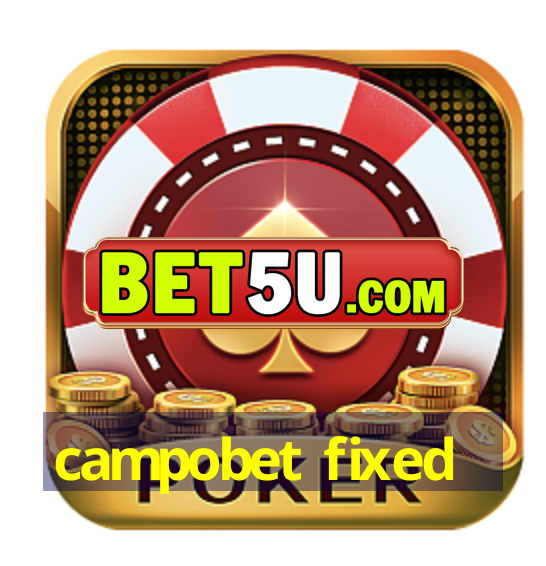 campobet fixed