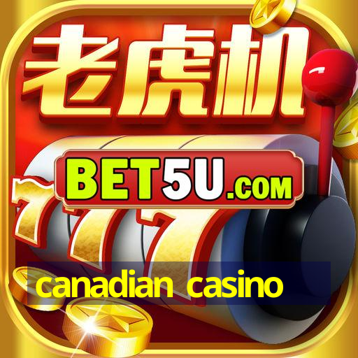 canadian casino