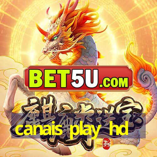 canais play hd