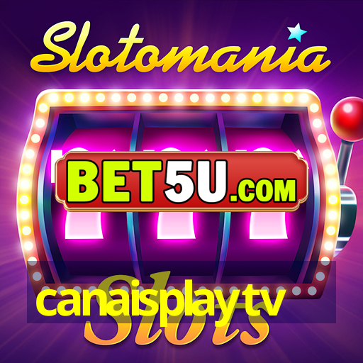 canaisplaytv